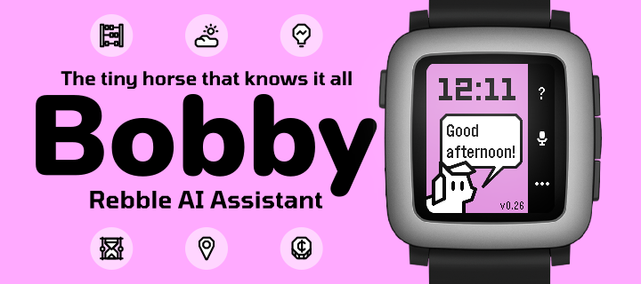 Bobby - Pebble Assistant